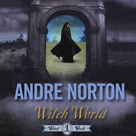 The Evolution of the Witch World Series by Andre Norton
